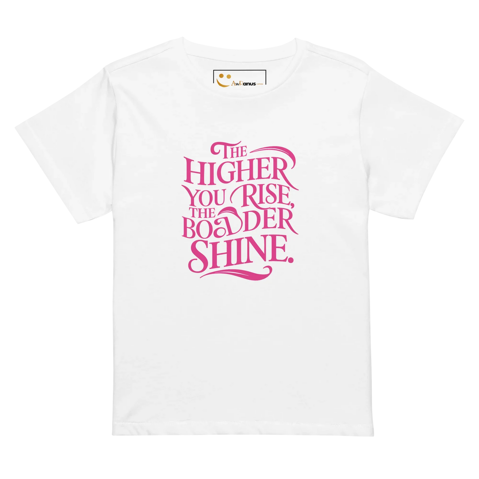 Women’s High-Waisted T-Shirt | The Higher You Shine The Bolder You Rise - AwRans Clothing