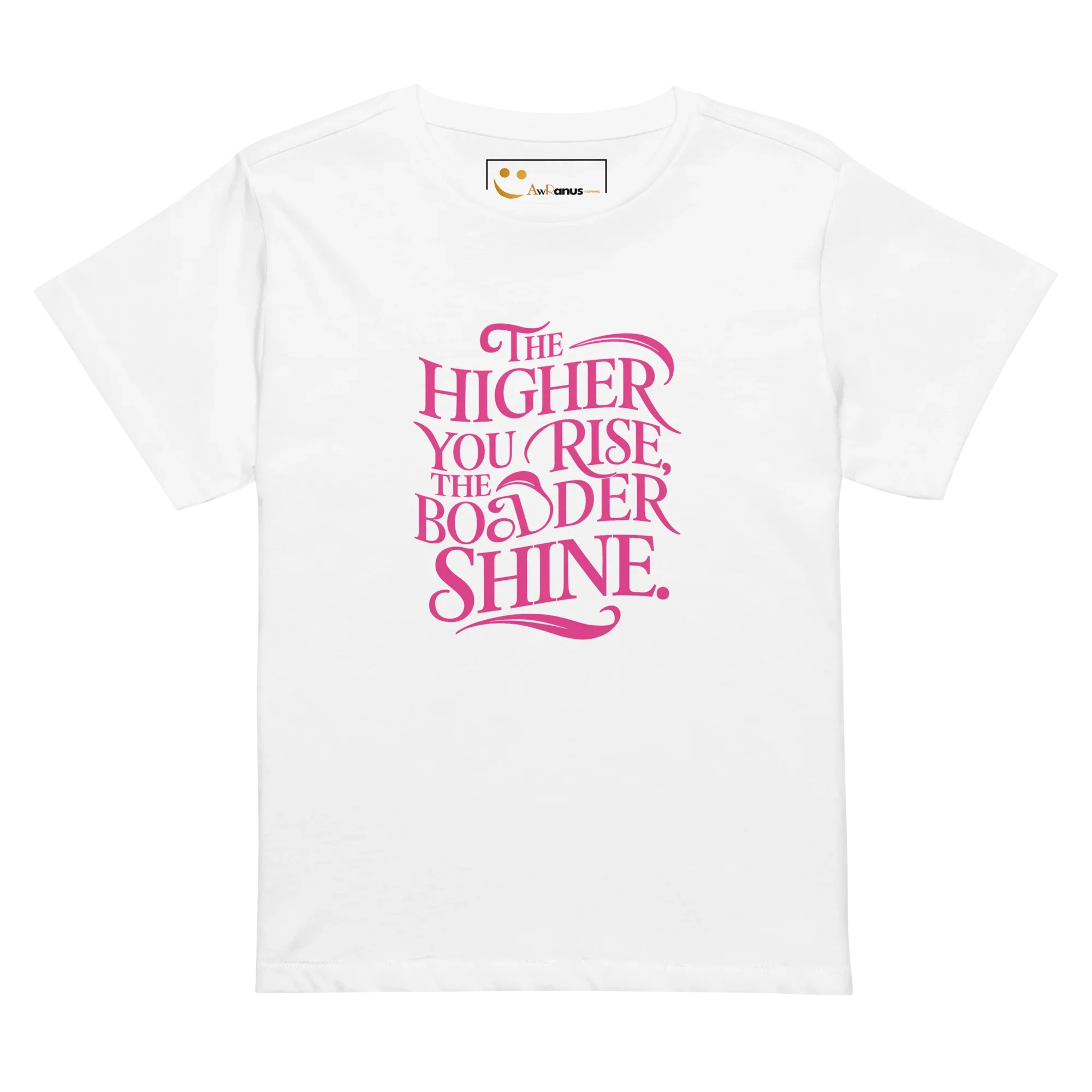Women’s High-Waisted T-Shirt | The Higher You Shine The Bolder You Rise - AwRans Clothing