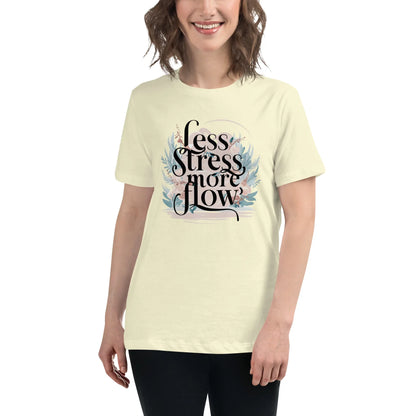 Women's Relaxed T-Shirt | Less Stress More Flow - AwRans Clothing