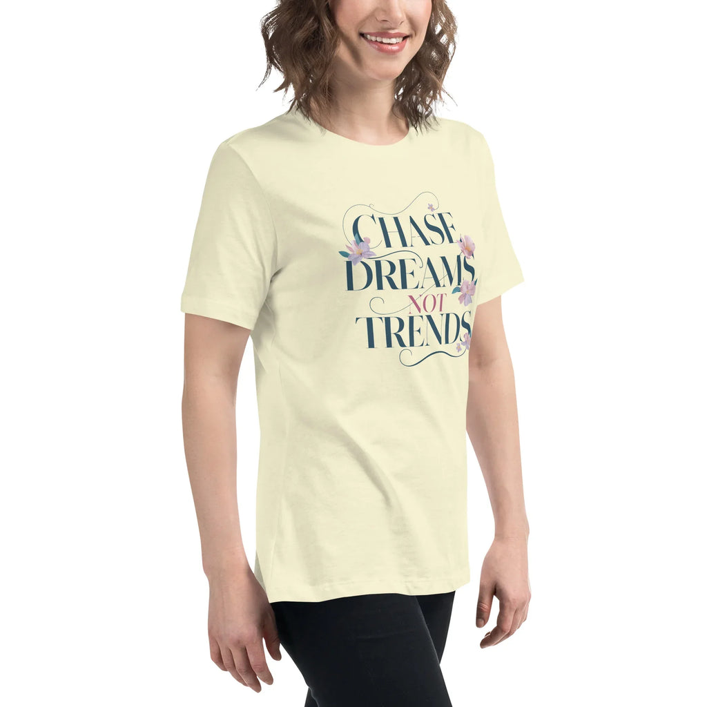 Women's Relaxed T-Shirt | Chase Dreams Not Trends Women's t-shirt AwRans Clothing womens-relaxed-t-shirt-citron-right-front-67a40bf632737