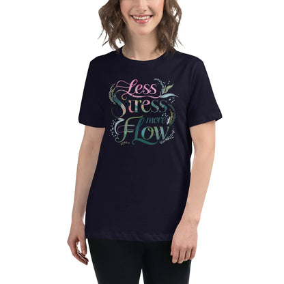 Women's Relaxed T-Shirt | Less Stress More Flow - AwRans Clothing