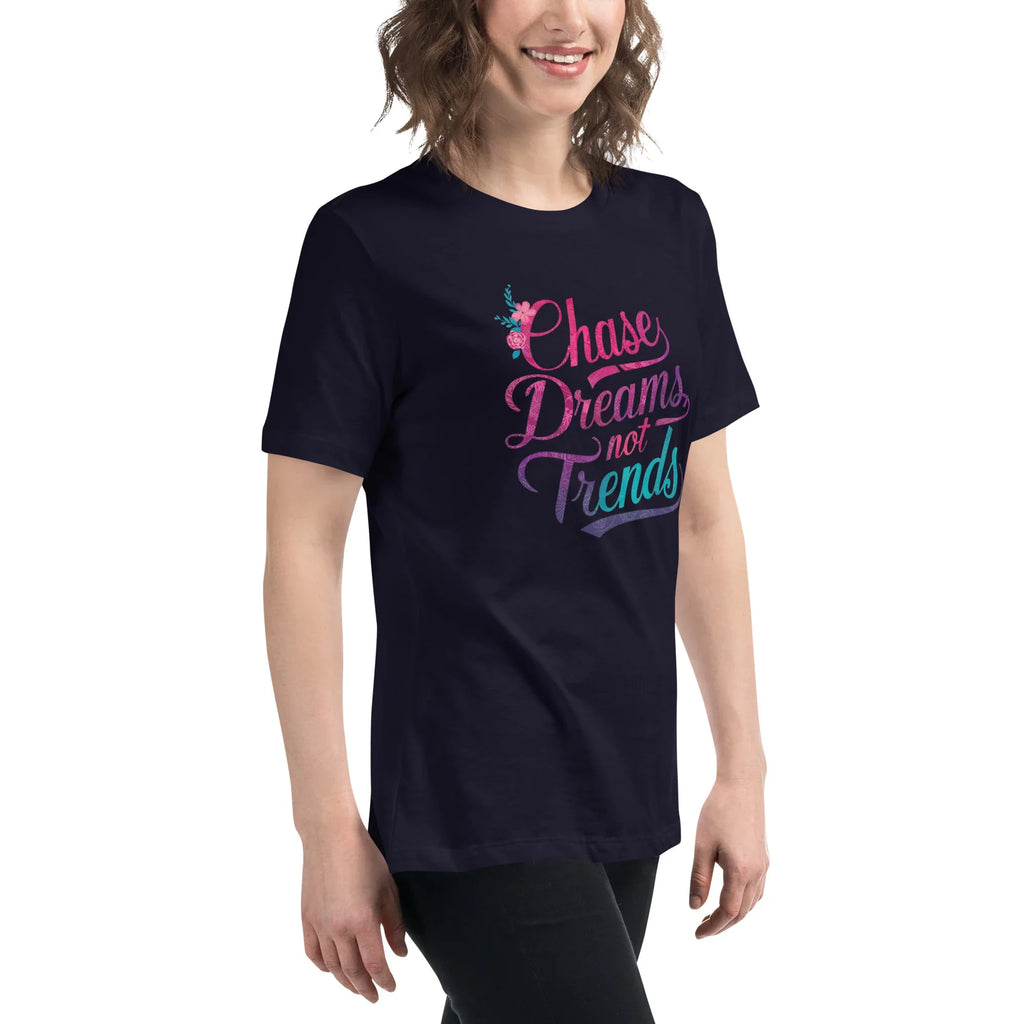 Women's Relaxed T-Shirt | Chase Dreams Not Trends Women's t-shirt AwRans Clothing womens-relaxed-t-shirt-navy-right-front-67a40e0002791