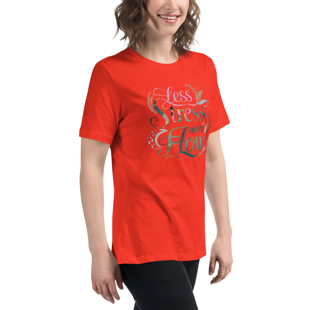 Women's Relaxed T-Shirt | Less Stress More Flow Women's t-shirt AwRans Clothing womens-relaxed-t-shirt-poppy-right-front-67a40c20efe55