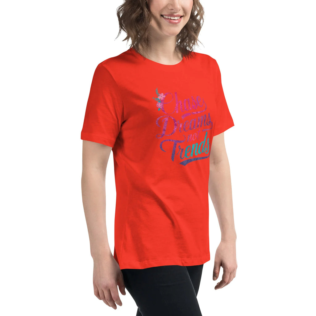 Women's Relaxed T-Shirt | Chase Dreams Not Trends Women's t-shirt AwRans Clothing womens-relaxed-t-shirt-poppy-right-front-67a40e000be6b