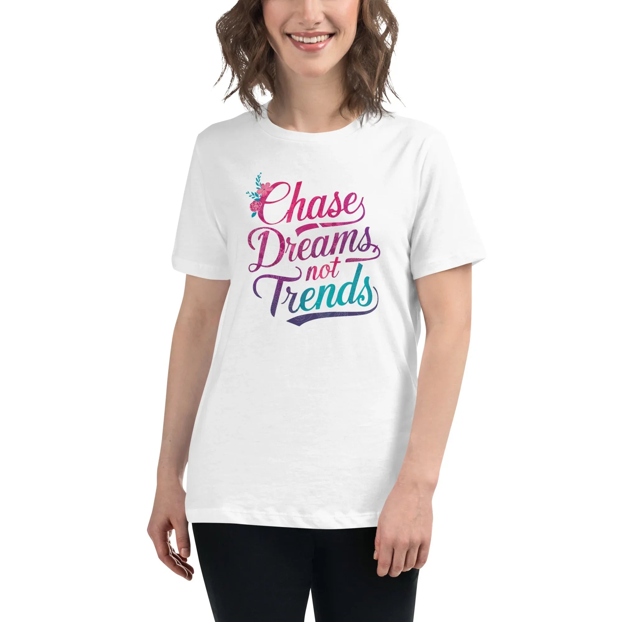 Women's Relaxed T-Shirt | Chase Dreams Not Trends White Women's t-shirt AwRans Clothing womens-relaxed-t-shirt-white-front-67a40e0086897
