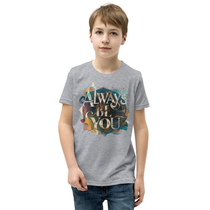 Youth Short Sleeve | ALWAYS BE YOU - T-Shirt - AwRans Clothing