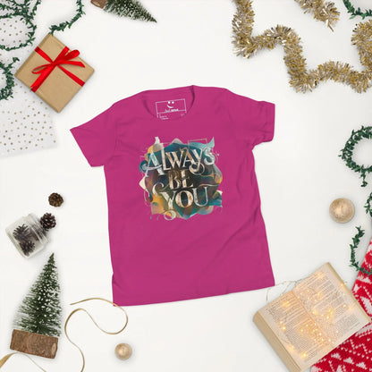 Youth Short Sleeve | ALWAYS BE YOU - T-Shirt - AwRans Clothing