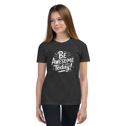 Youth Short Sleeve | BE AWESOME TODAY! - T-Shirt - AwRans Clothing