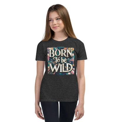 Youth Short Sleeve | Born To Be Wild - T-Shirt - AwRans Clothing