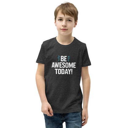 Youth Short Sleeve | BE AWESOME TODAY! - T-Shirt - AwRans Clothing