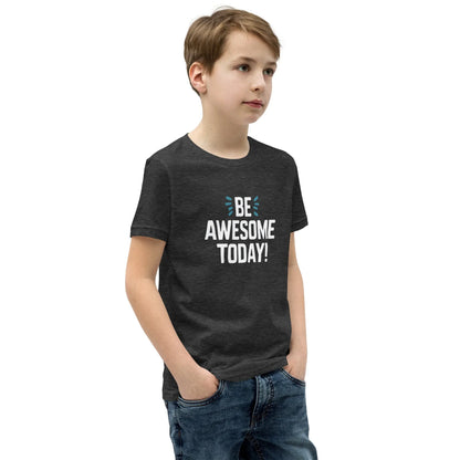 Youth Short Sleeve | BE AWESOME TODAY! - T-Shirt - AwRans Clothing