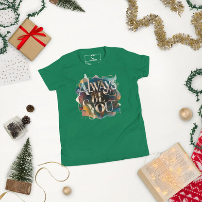 Youth Short Sleeve | ALWAYS BE YOU - T-Shirt - AwRans Clothing
