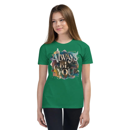 Youth Short Sleeve | ALWAYS BE YOU - T-Shirt - AwRans Clothing
