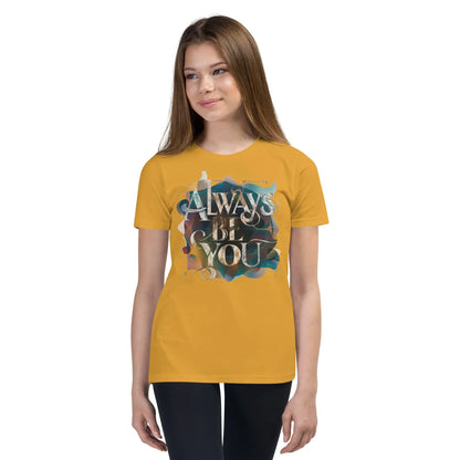 Youth Short Sleeve | ALWAYS BE YOU - T-Shirt - AwRans Clothing