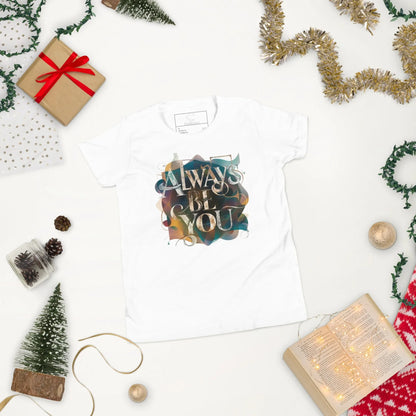 Youth Short Sleeve | ALWAYS BE YOU - T-Shirt - AwRans Clothing